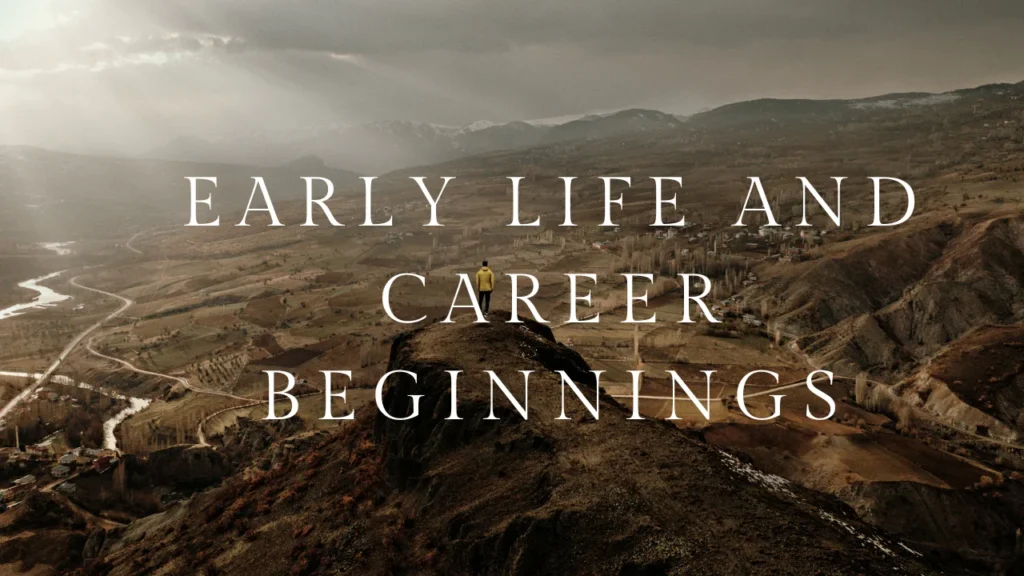 Early Life and Career Beginnings