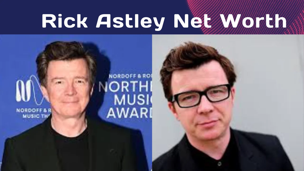 Rick Astley Net Worth