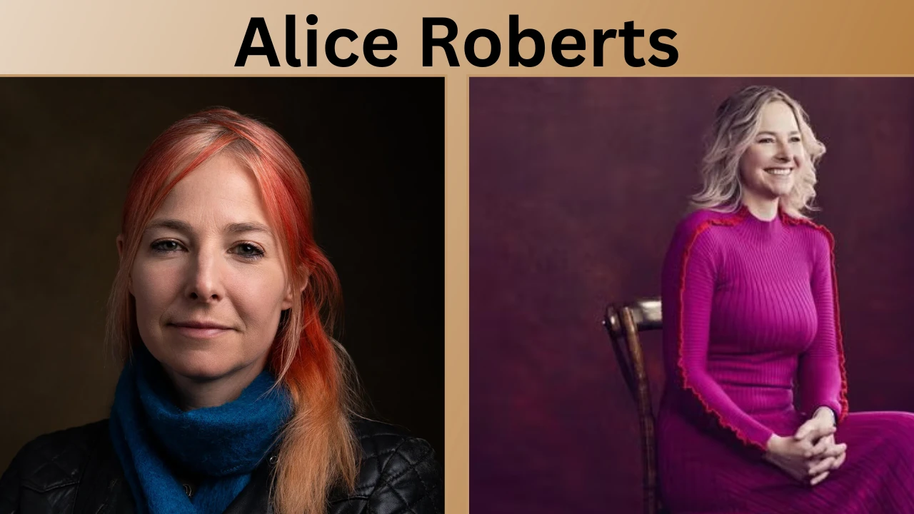 Alice Roberts Net Worth